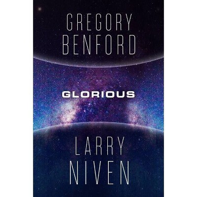  Glorious - (Bowl of Heaven, 3) by  Gregory Benford & Larry Niven (Hardcover) 