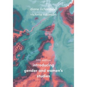 Introducing Gender and Women's Studies - 5th Edition by  Diane Richardson & Victoria Robinson (Paperback) - 1 of 1