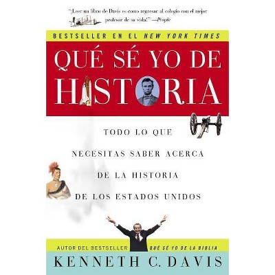 Que Se Yo de Historia - by  Kenneth C Davis (Paperback)