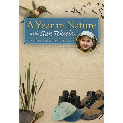 A Year in Nature with Stan Tekiela - (Paperback)