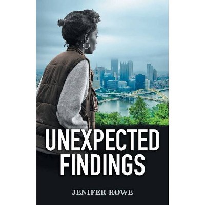 Unexpected Findings - by  Jenifer Rowe (Paperback)