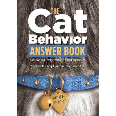  The Cat Behavior Answer Book (Paperback) by Arden Moore 