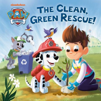 The Clean, Green Rescue! (Paw Patrol) - by  Cara Stevens (Hardcover)