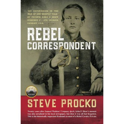 Rebel Correspondent - by  Steve Procko (Paperback)