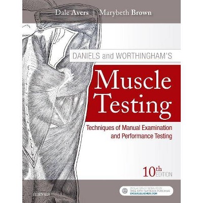 Daniels and Worthingham's Muscle Testing - 10th Edition by  Marybeth Brown & Dale Avers (Hardcover)