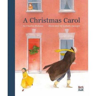 A Christmas Carol - by  Charles Dickens (Hardcover)