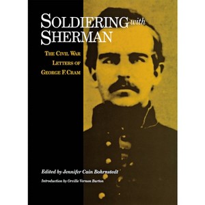 Soldiering with Sherman - by  Jennifer Cain Bohrnstedt (Hardcover) - 1 of 1