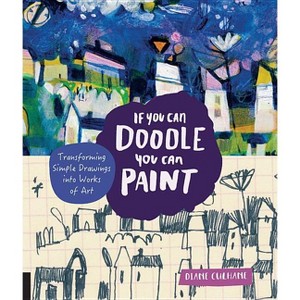 If You Can Doodle, You Can Paint - by  Diane Culhane (Paperback) - 1 of 1