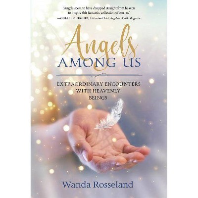 Angels Among Us - by  Wanda Rosseland (Paperback)