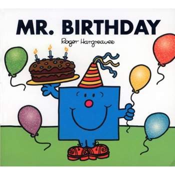 Mr. Birthday - (Mr. Men and Little Miss) by  Roger Hargreaves (Paperback)