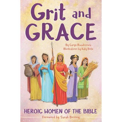 Grit and Grace - by  Caryn Rivadeneira (Paperback)