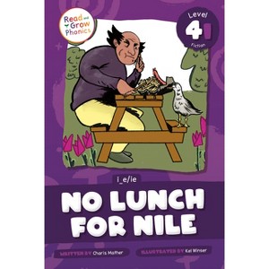No Lunch for Nile - by  Charis Mather (Paperback) - 1 of 1