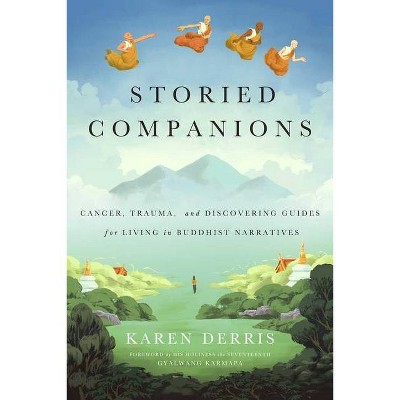 Storied Companions - by  Karen Derris (Paperback)