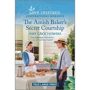 The Amish Baker's Secret Courtship - Large Print by  Amy Grochowski (Paperback)