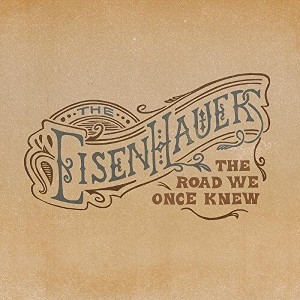 Eisenhauers - The Road We Once Knew (CD) - 1 of 1