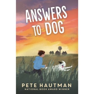 Answers to Dog - by Pete Hautman - 1 of 1