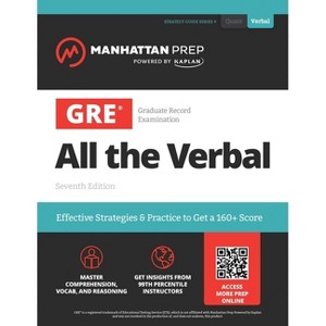 GRE All the Verbal - (Manhattan Prep GRE Prep) 7th Edition by  Manhattan Prep (Paperback) - 1 of 1