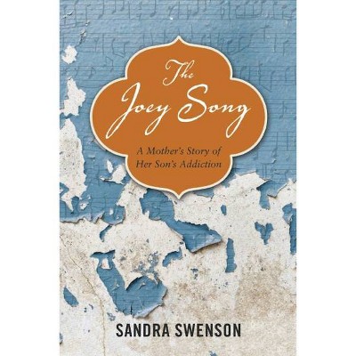 The Joey Song - by  Sandra Swenson (Paperback)