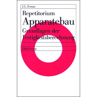 Repetitorium Apparatebau - by  Josef L Zeman (Hardcover)