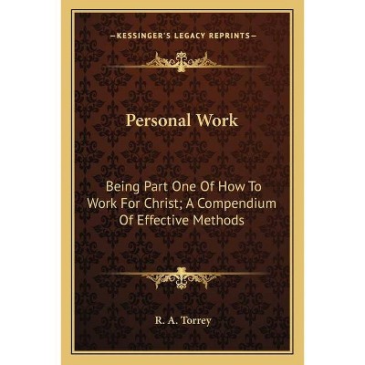 Personal Work - by  R A Torrey (Paperback)