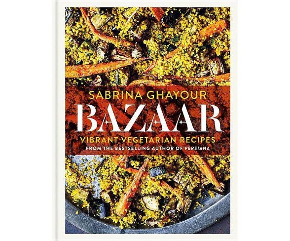 Bazaar - by  Sabrina Ghayour (Hardcover)