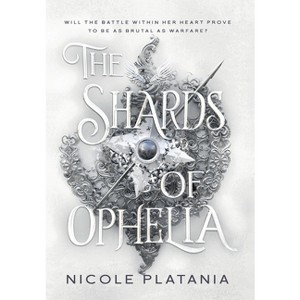 The Shards of Ophelia - by  Nicole Platania (Hardcover) - 1 of 1