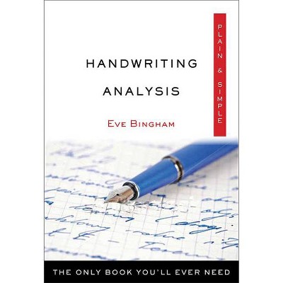 Handwriting Analysis Plain & Simple - by  Eve Bingham (Paperback)