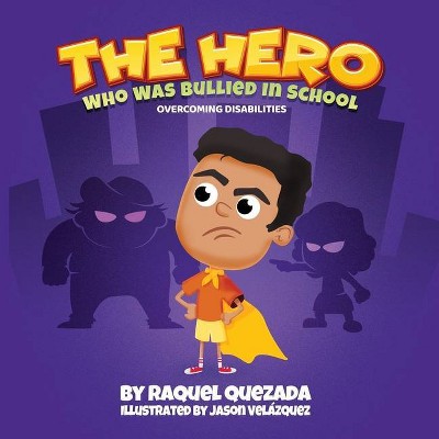 The Hero - by  Raquel Quezada (Paperback)