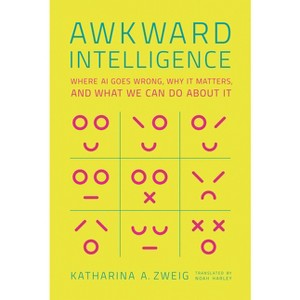 Awkward Intelligence - by  Katharina A Zweig (Hardcover) - 1 of 1