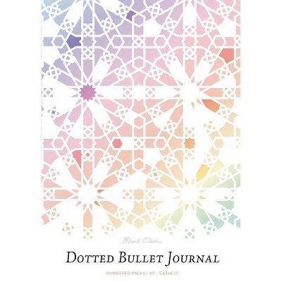 Dotted Bullet Journal - by  Blank Classic (Paperback)