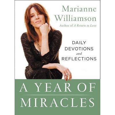 A Year of Miracles - by  Marianne Williamson (Paperback)