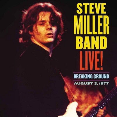 Steve Miller Band - Live! Breaking Ground August 3, 1977 (CD)