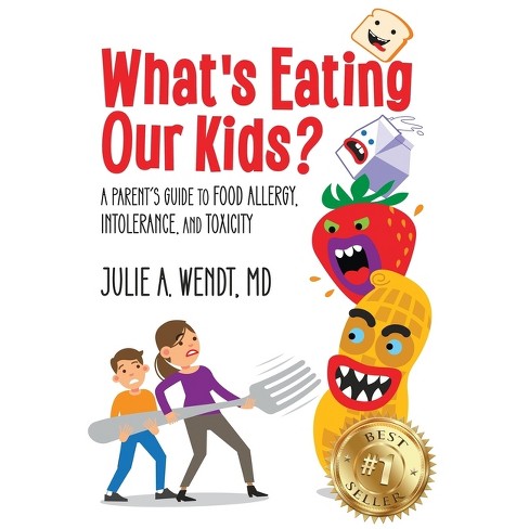 What's Eating Our Kids? - By Julie A Wendt : Target