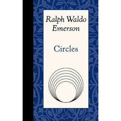 Circles - (American Roots) by  Ralph Emerson (Hardcover)