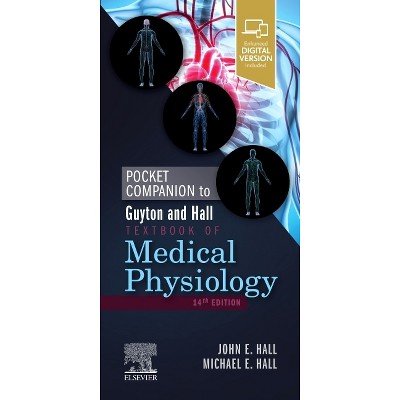Pocket Companion to Guyton and Hall Textbook of Medical Physiology - (Guyton Physiology) 14th Edition by  John E Hall & Michael E Hall (Paperback)