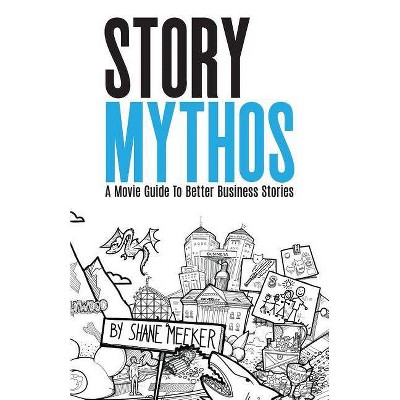 StoryMythos - by  Shane Meeker (Paperback)