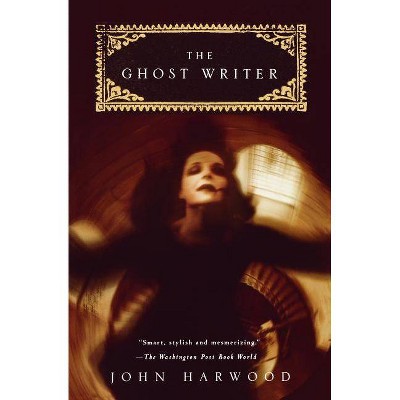 The Ghost Writer - by  John Harwood (Paperback)