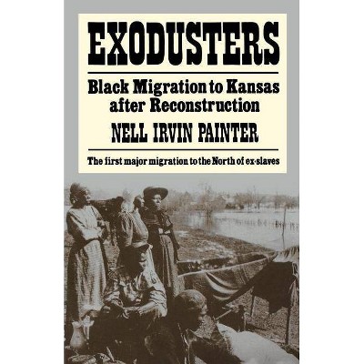 Exodusters - by  Nell Irvin Painter (Paperback)