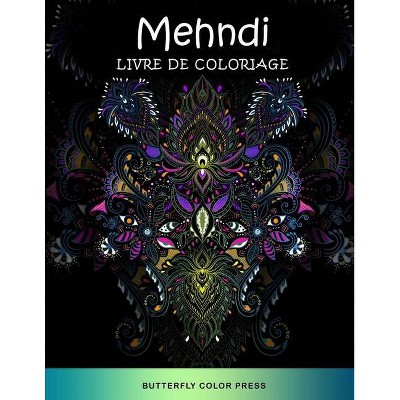 Mehndi Livre de Coloriage - by  Butterfly Color Press (Paperback)