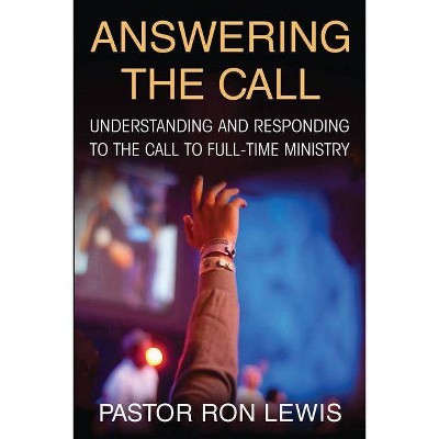 Answering the Call - 2nd Edition by  Ron Lewis (Paperback)