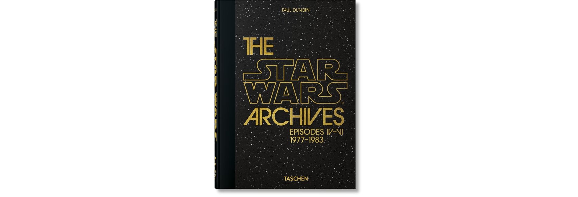 The Star Wars Archives. 1977-1983. 45th Ed. - (40th Edition) by  Paul Duncan (Hardcover)