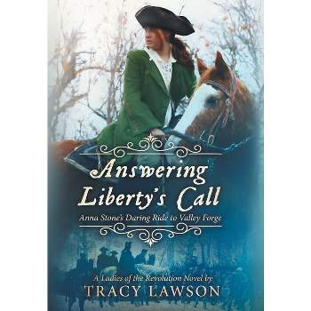 Answering Liberty's Call - (Ladies of the Revolution (Book 1)) by Tracy Lawson