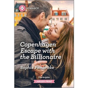 Copenhagen Escape with the Billionaire - (Winter Escapes) Large Print by  Sophie Pembroke (Paperback) - 1 of 1