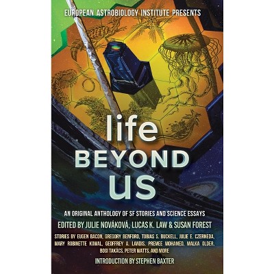Life Beyond Us - (European Astrolobiology Institute Presents) by  Mary Robinette Kowal (Hardcover)