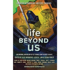 Life Beyond Us - (European Astrolobiology Institute Presents) by  Mary Robinette Kowal (Hardcover) - 1 of 1