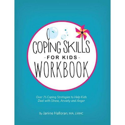 Coping Skills for Kids Workbook - by  Janine Halloran (Paperback)