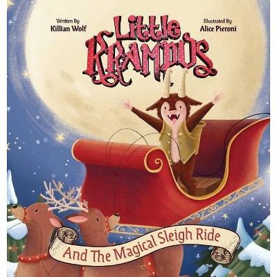 Little Krampus and the Magical Sleigh Ride - by  Killian Wolf (Hardcover)