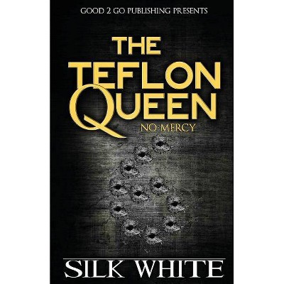 The Teflon Queen 6 - by  Silk White (Paperback)