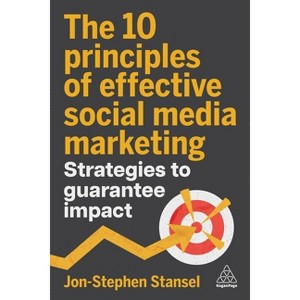 The 10 Principles of Effective Social Media Marketing - by Jon-Stephen Stansel - 1 of 1