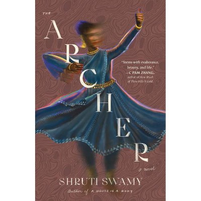 The Archer - by  Shruti Swamy (Hardcover)